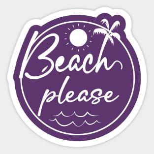 Beach Please Sticker